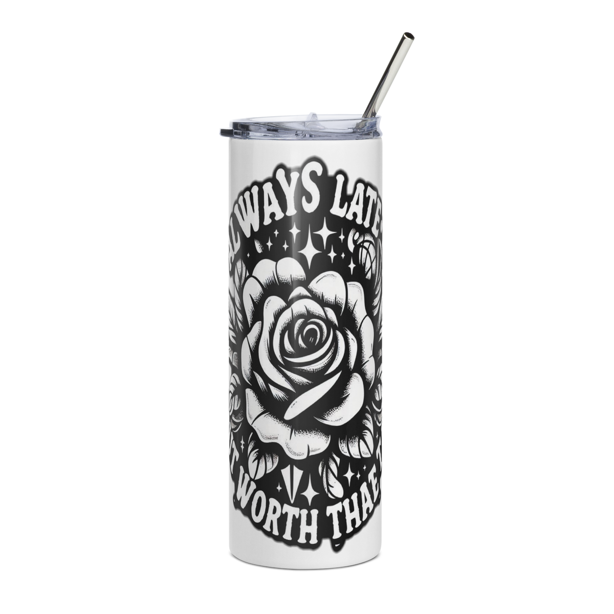 Tumbler termico 600ml rosa tattoo always late but worth the wait dettaglio grafica